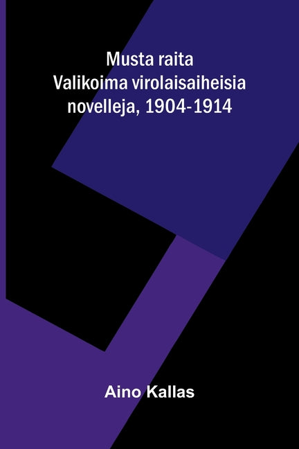 Musta raita: Valikoima virolaisaiheisia novelleja, 1904-1914