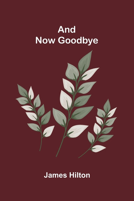 And Now Goodbye