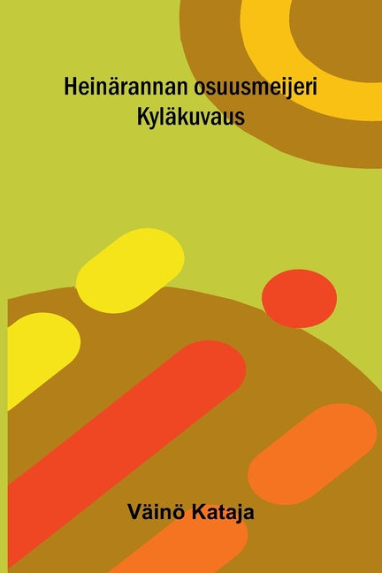 Heinarannan osuusmeijeri: Kylakuvaus