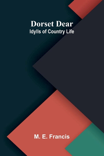 Dorset dear: Idylls of country life