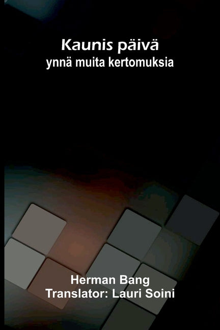 Kaunis paiva: ynna muita kertomuksia