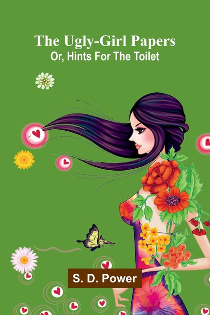 The ugly-girl papers: or, Hints for the toilet