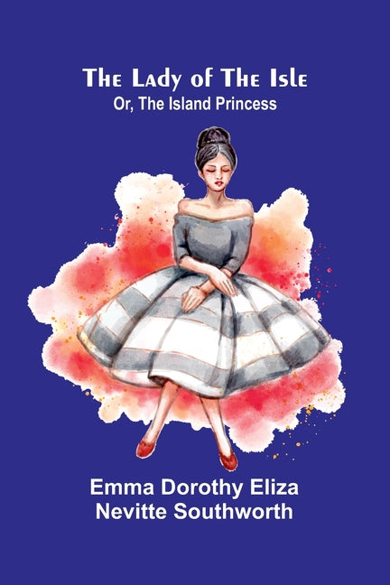 The Lady of the Isle: or, the Island Princess