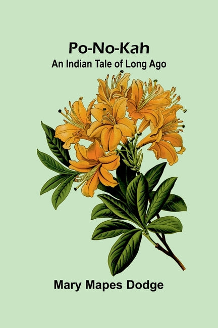 Po-No-Kah: An Indian Tale of Long Ago