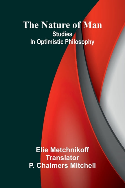 The nature of man: Studies in optimistic philosophy