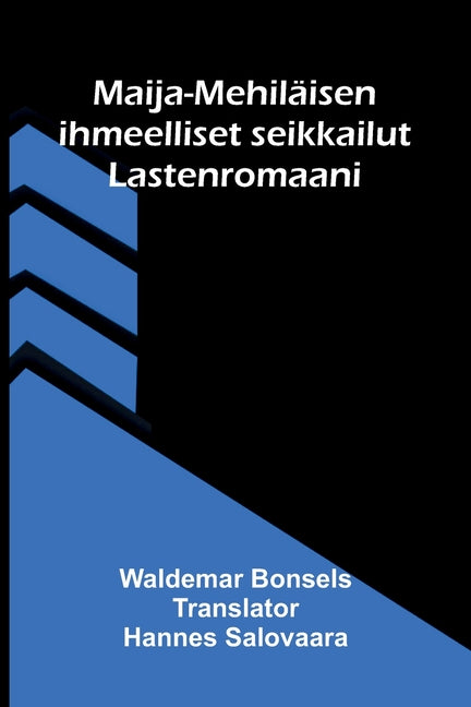 Maija-Mehilaisen ihmeelliset seikkailut: Lastenromaani