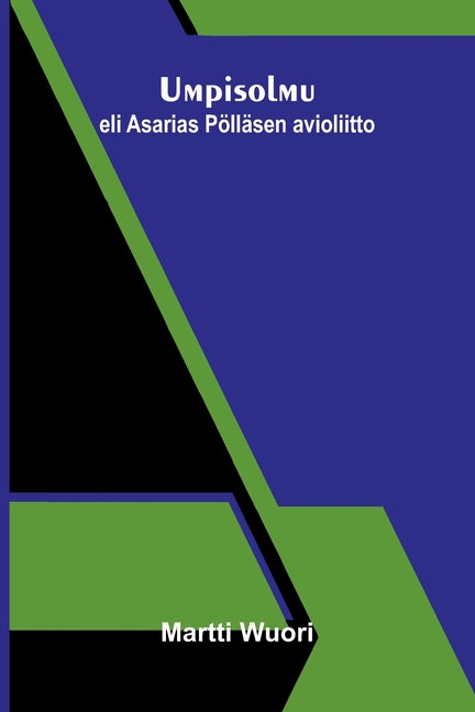 Umpisolmu: eli Asarias Pollasen avioliitto