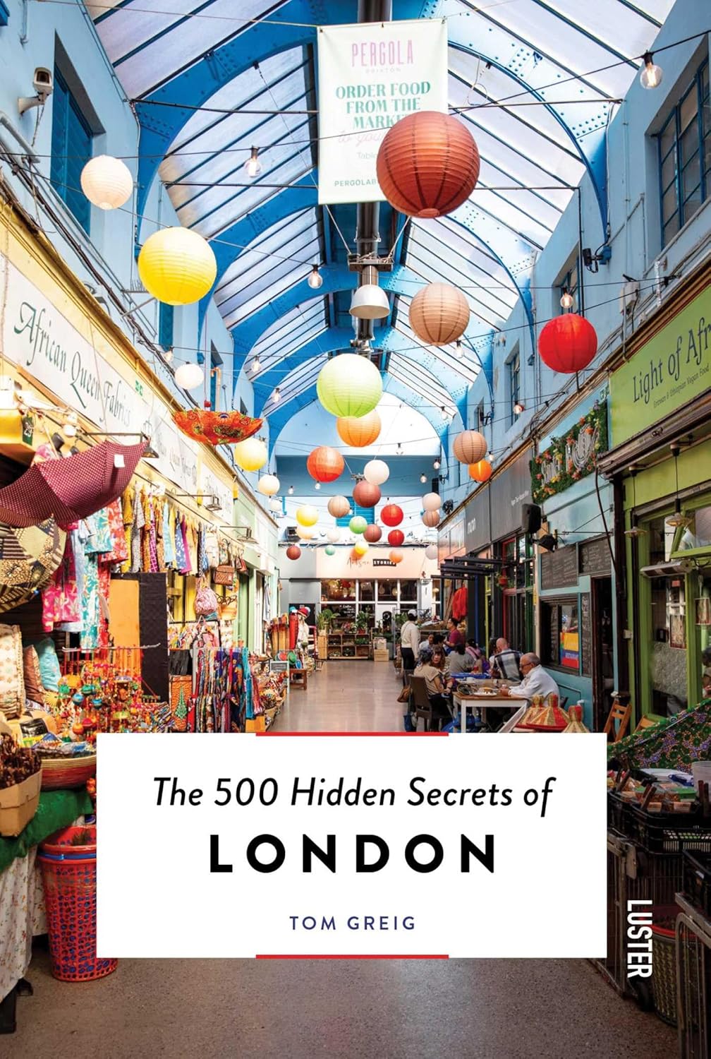 500 Hidden Secrets of London