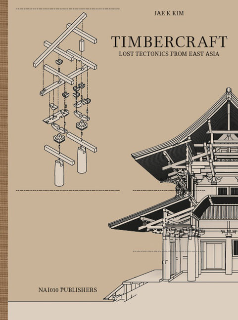Timbercraft: Lost Tectonics from East Asia