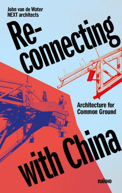 Reconnecting with China: Architecture for Common Ground