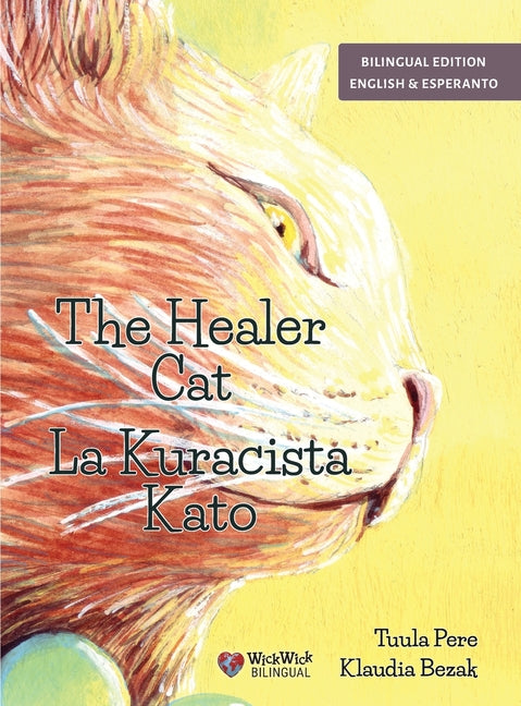 The Healer Cat / La Kuracista Kato: Bilingual English-Esperanto Edition
