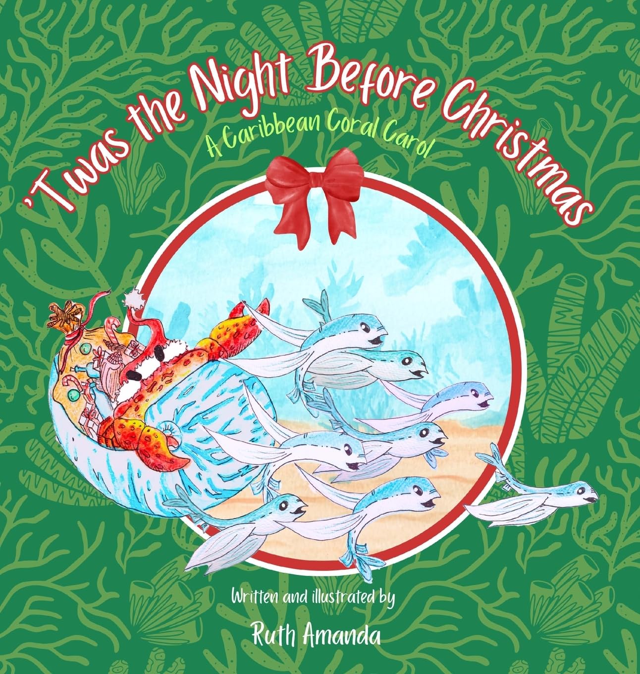 Twas the Night Before Christmas: A Caribbean Coral Carol: A Caribbean Coral Carol: A Caribbean Coral Carol