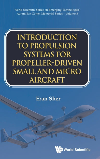Introduction to Propulsion Systems for Propeller-Driven Small and Micro Aircraft