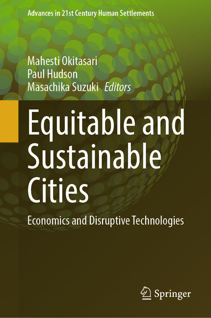 Equitable and Sustainable Cities: Economics and Disruptive Technologies