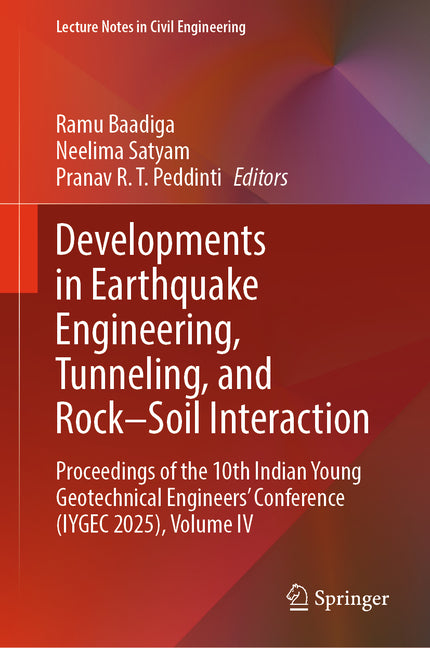 Developments in Earthquake Engineering, Tunneling, and Rock-Soil Interaction: Proceedings of the 10th Indian Young Geotechnical Engineers' Conference