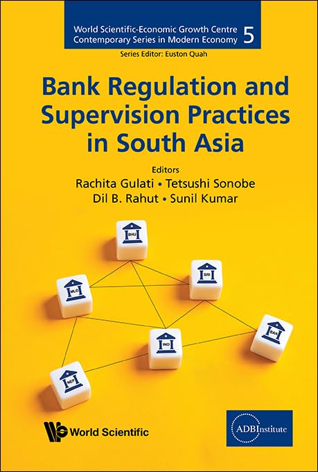 Bank Regulation and Supervision Practices in South Asia
