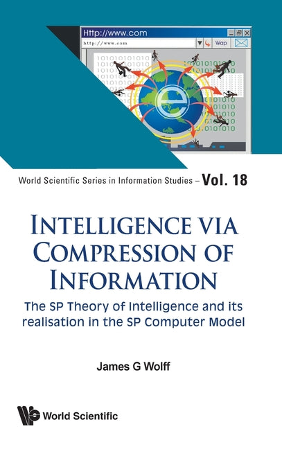 Intelligence Via Compression of Information: The Sp Theory of Intelligence and Its Realisation in the Sp Computer Model
