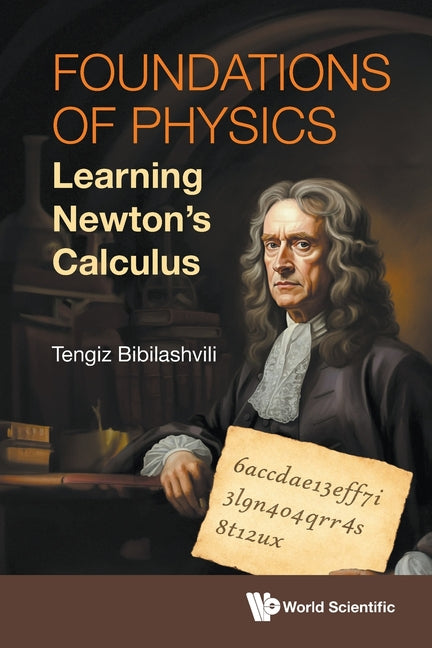 Foundations of Physics: Learning Newton's Calculus