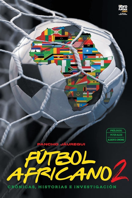 Futbol africano II: Cronicas, historias e investigacion