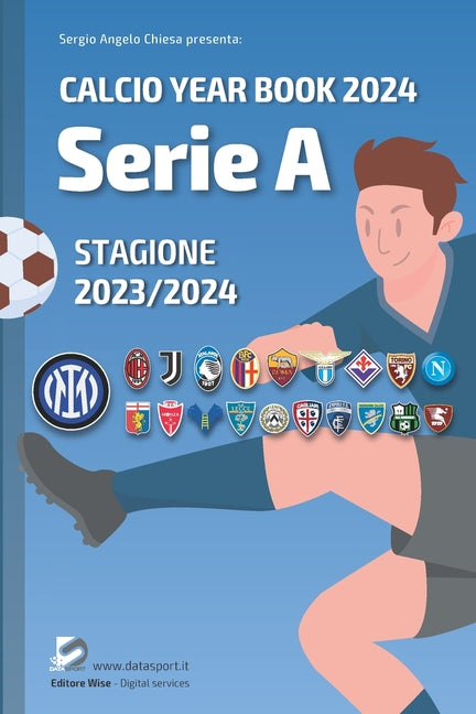 Serie A 2023/2024: Tutto il calcio in cifre: Calcio Year Book 2024