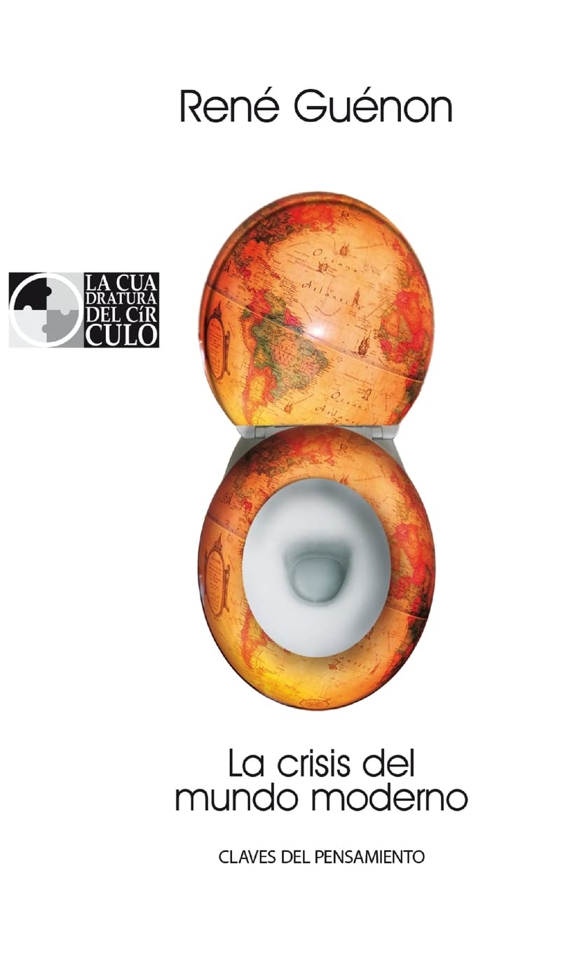 Crisis del Mundo Moderno, La