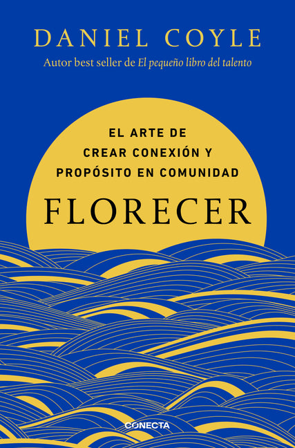 Florecer / Flourish. the Art of Creating Connection and Purpose in Community