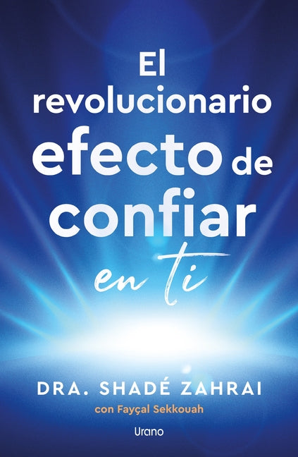 El Revolucionario Efecto de Confiar En Ti
