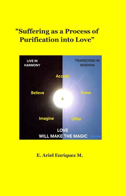Suffering as a Process of Purification into Love