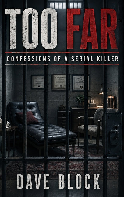 Too Far: Confessions Of A Serial Killer