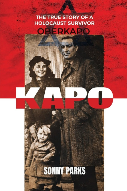 Kapo: To Hell and Back: The True Story of a Holocaust Survivor