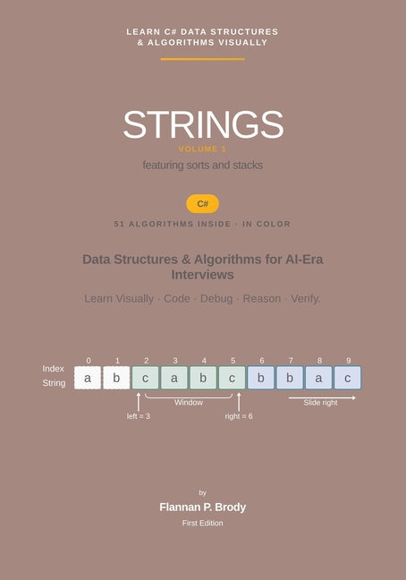 Strings - Volume 1 - C# Edition: Data Structures & Algorithms for AI-Era Interviews (Full Color)