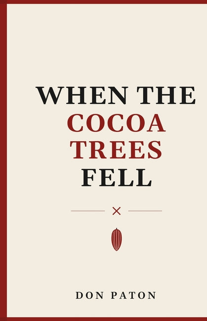 When the Cocoa Trees Fell