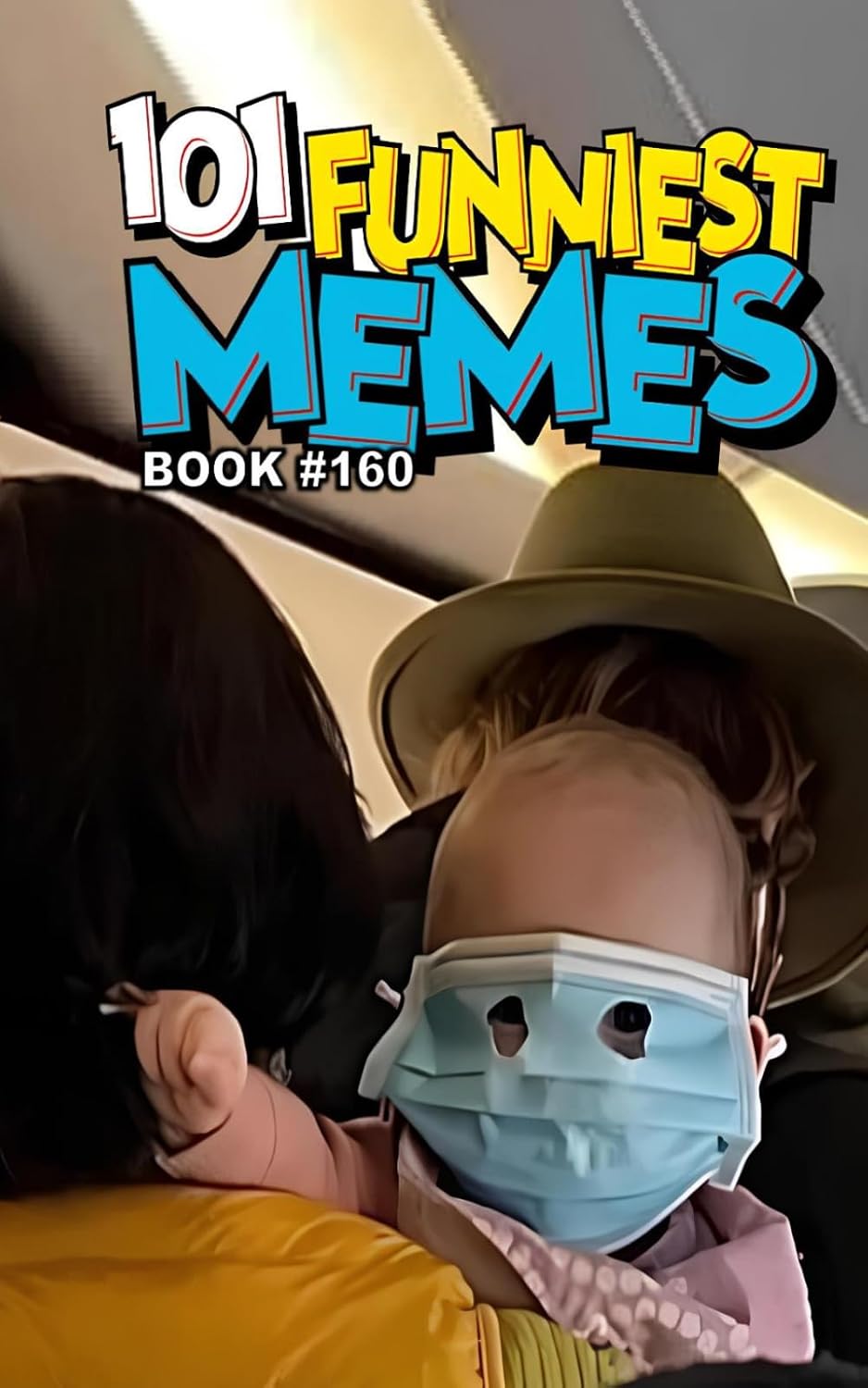 101 Funniest Memes: Book 160