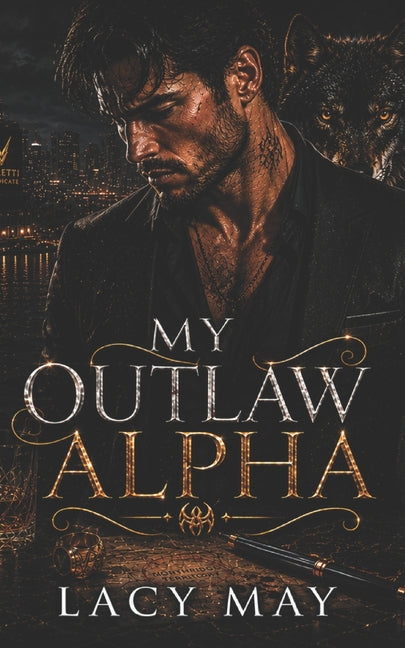 My Outlaw Alpha: A Fake Marriage Mafia Alpha Protector Romance