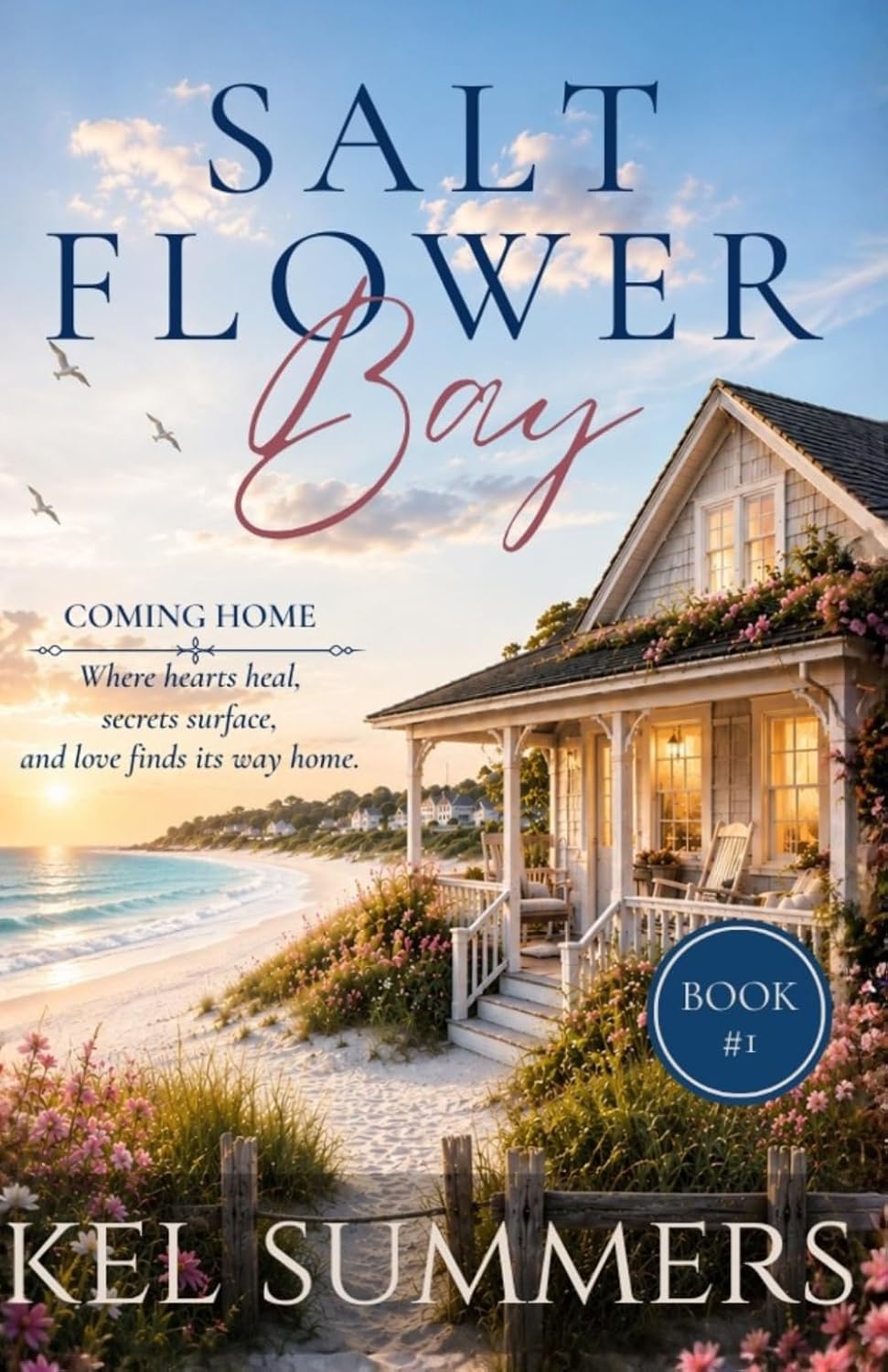 Coming Home (Salt Flower Bay Book 1): A Later-in-Life, Small-Town, Women's Fiction, Sweet & Inspirational Romance Series of Second Chances and New Beg