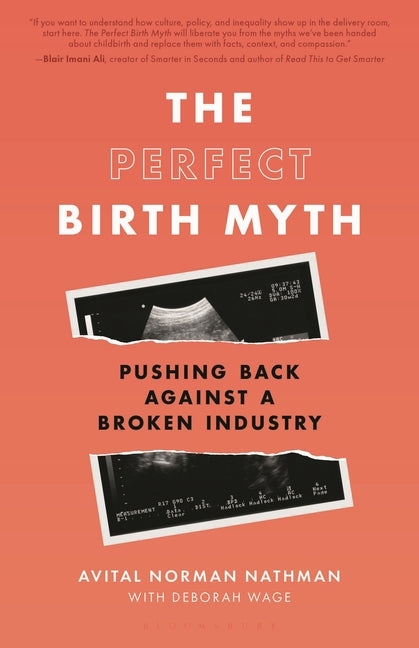 The Perfect Birth Myth: Pushing Back Against a Broken Industry