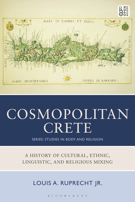 Cosmopolitan Crete: A History of Cultural, Ethnic, Linguistic, and Religious Mixing