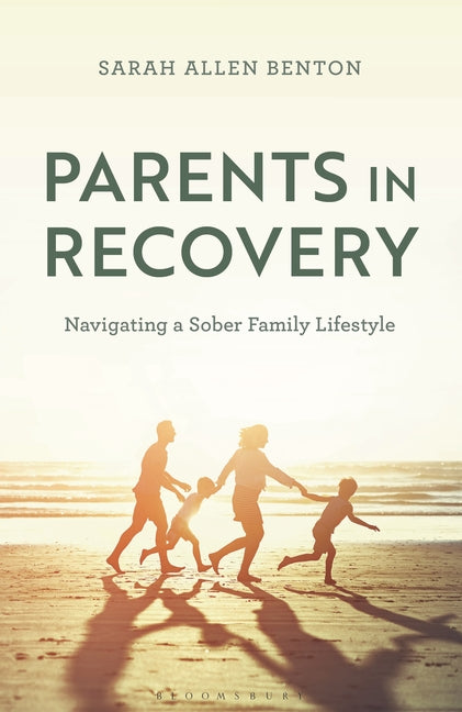 Parents in Recovery: Navigating a Sober Family Lifestyle