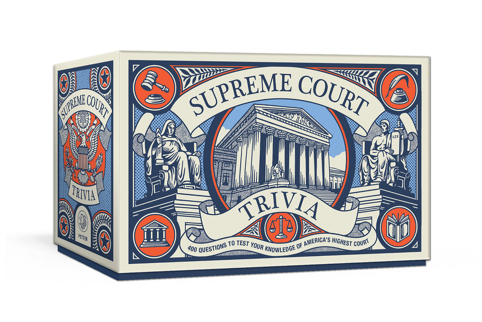Supreme Court Trivia: 400 Questions to Test Your Knowledge of America's Highest Court