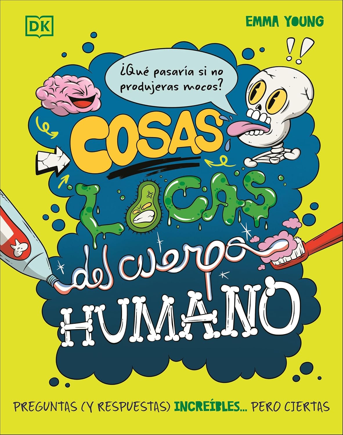 Cosas Locas del Cuerpo Humano (What If... You Didn't Make Snot?)