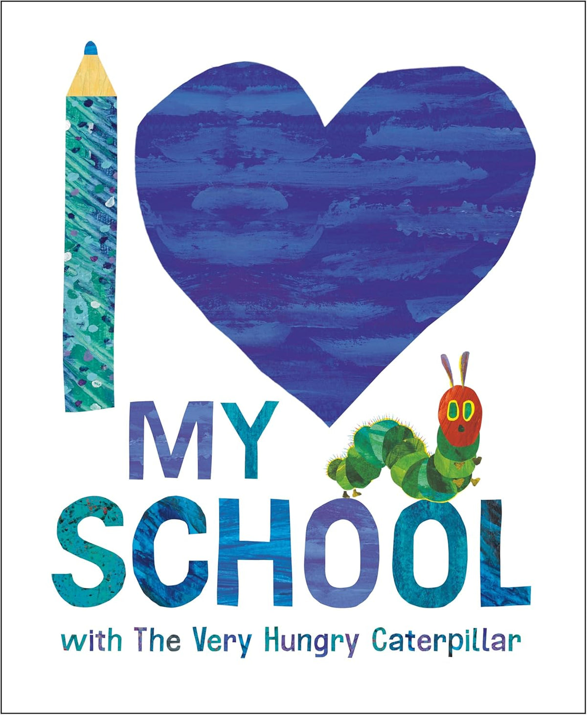 I Love My School with the Very Hungry Caterpillar