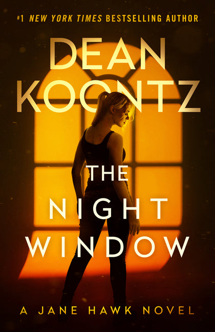 The Night Window: A Jane Hawk Novel