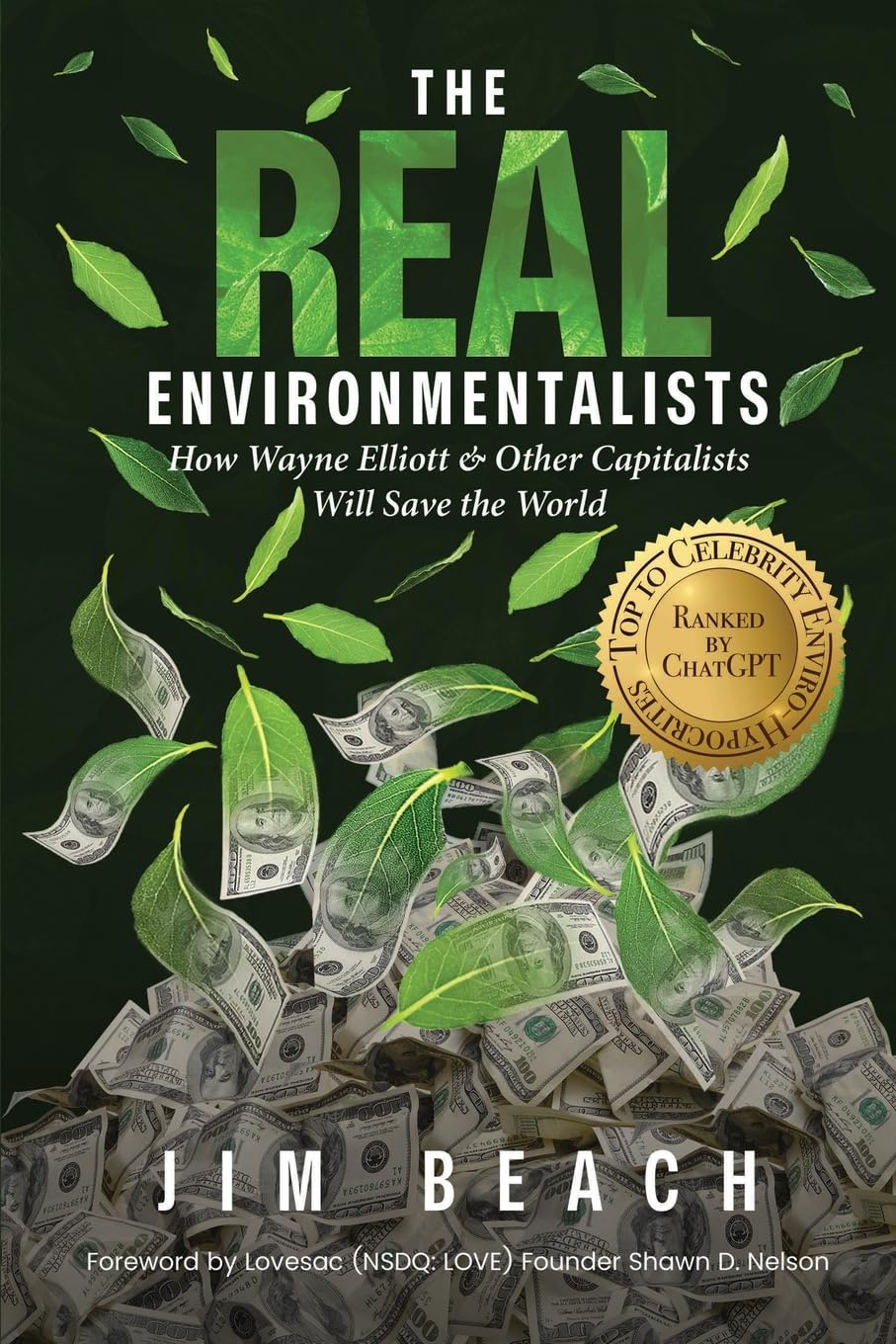 The Real Environmentalists: How Wayne Elliott & Other Capitalists Will Save the World