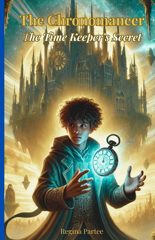 The Chronomancer: The Time Keeper's Secret
