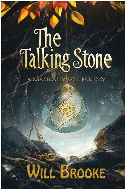 The Talking Stone: A Magically Real Fantasy