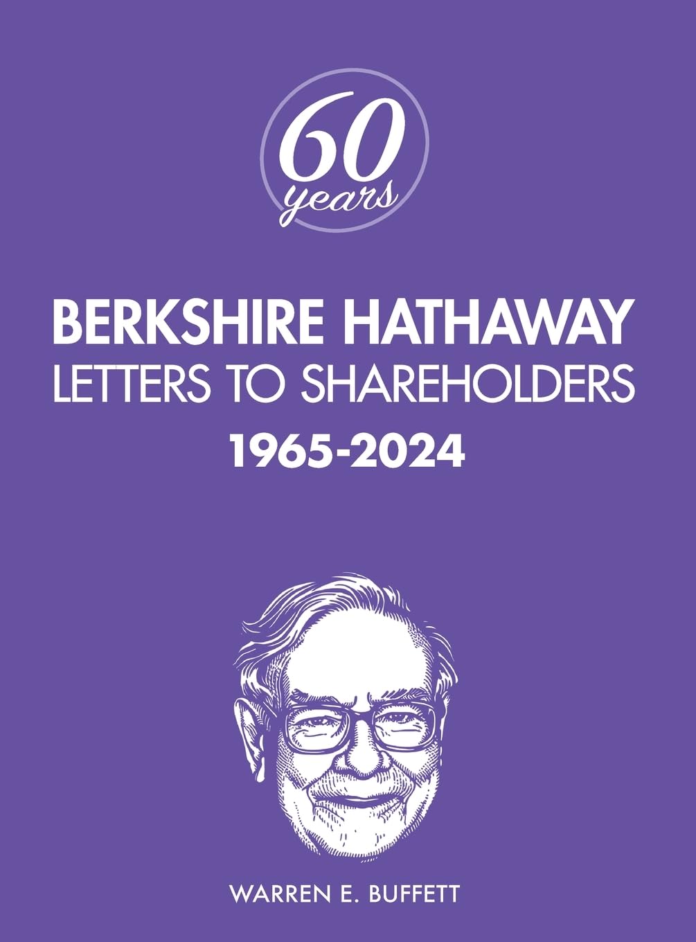 Berkshire Hathaway Letters to Shareholders: 1965-2024