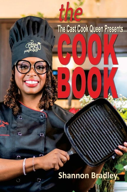 The Cast Cook Queen Presents The CookBook: The Cook Book