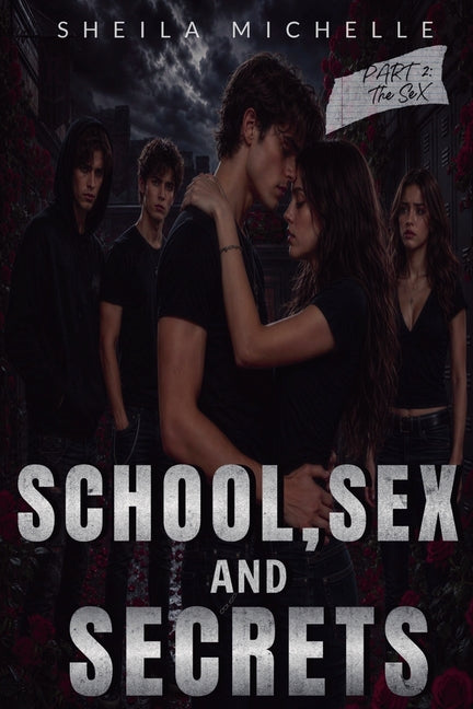 School, Sex and Secrets: Part 2: The Sex