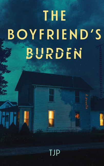 The Boyfriend's Burden: A Novella