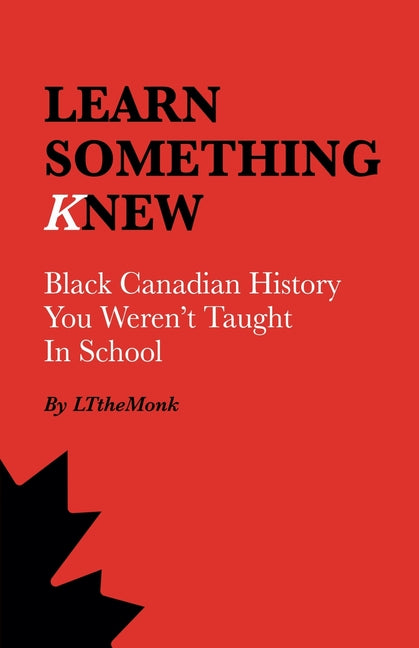 Learn Something Knew: Black Canadian History You Weren't Taught In School